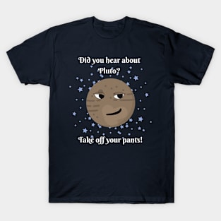 Did you hear about Pluto? Light Font T-Shirt